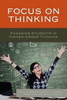 Focus on Thinking: Engaging Educators in Higher-Order Thinking 1475833520 Book Cover