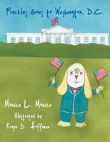 Freckles Goes to Washington, D.C. 1468550357 Book Cover