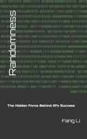 Randomness: The Hidden Force Behind AI's Success B0DPXNW5BT Book Cover