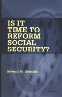 Is It Time to Reform Social Security? 0472096796 Book Cover