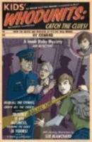 Kids' Whodunits: Catch the Clues! (Kids' Whodunits) 1402739664 Book Cover