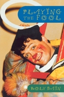 Playing the Fool 1853114391 Book Cover