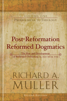 Post-Reformation Reformed Dogmatics, vol. 2,: Holy Scripture: The Cognitive Foundation of Theology (Post-Reformation Reformed Dogmatics: The Rise and Development of Reformed Orthodoxy) 0801062144 Book Cover