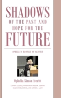 Shadows of the Past and Hope for the Future: Ophelia's Profile of Service 1638858284 Book Cover