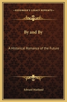 By And By: An Historical Romance Of The Future 1241205566 Book Cover