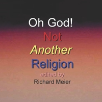 Oh God! Not Another Religion! B0B3RZSVM8 Book Cover