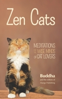 Zen Cats: Meditations for the Wise Minds of Cat Lovers (Zen Animals) B0FDQTNTPP Book Cover