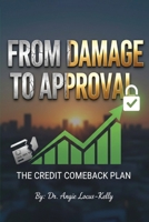From Damage to Approval: The Credit Comeback Plan B0GR5KRYNZ Book Cover