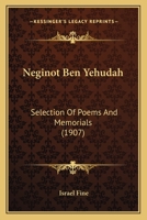 Neginot Ben Yehudah: Selection Of Poems And Memorials 1166311058 Book Cover