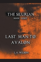 Last Man to Avalon 1393300200 Book Cover