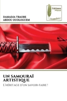 Un Samouraï Artistique (French Edition) 6207812506 Book Cover