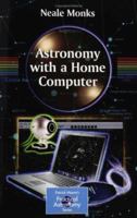 Astronomy with a Home Computer 1852338059 Book Cover