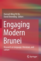 Engaging Modern Brunei: Research on language, literature, and culture 9813347201 Book Cover