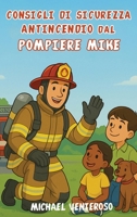 Sicurezza Antincendio Suggerimenti Da Pompiere Microfono (Italian Edition) B0G5Y31DYT Book Cover