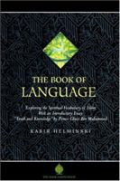 The Book of Language: A Deep Glossary of Islamic and English Spiritual Terms (The Education Project series) 1904510167 Book Cover