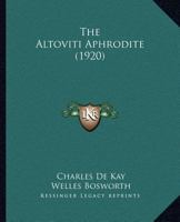 The Altoviti Aphrodite 1021942871 Book Cover