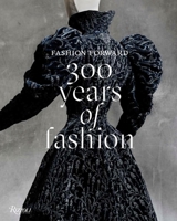 Fashion Forward: 300 Years of Fashion 0847859770 Book Cover
