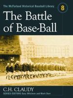 The Battle of Base-Ball 1018640274 Book Cover