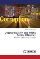 Decentralization and Public Sector Efficiency: A Political and Institutional Analysis 3659442003 Book Cover