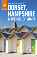 The Rough Guide to Dorset, Hampshire & the Isle of Wight (Rough Guides) 0241253934 Book Cover