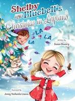 Shelby and Bluebell's Christmas in Lapland 1068596309 Book Cover