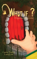 What if . . . ?: A Poppenohna Land Adventure 1733644466 Book Cover