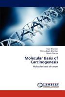 Molecular Basis of Carcinogenesis: Molecular basis of cancer 3659195804 Book Cover