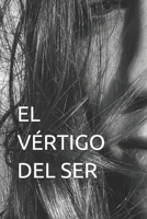 EL VÉRTIGO DEL SER (Spanish Edition) B0FD9Q6J9T Book Cover