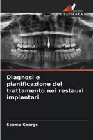 Diagnosi e pianificazione del trattamento nei restauri implantari (Italian Edition) 6208562724 Book Cover