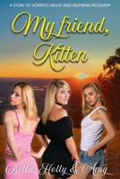 My Friend, Kitten. 1923163361 Book Cover