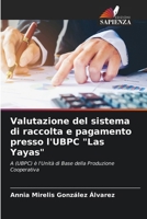 Valutazione del sistema di raccolta e pagamento presso l'UBPC "Las Yayas" (Italian Edition) 6206930963 Book Cover