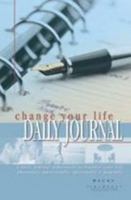 Change Your Life Daily Journal 0967719801 Book Cover