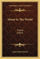 About in the World, Essays 1179219198 Book Cover
