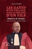 Les Gaîtés d’un village sous le regard d’un fils: Mémoires de Tiyaabu (French Edition) 233648367X Book Cover