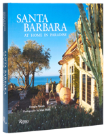 Santa Barbara: At Home in Paradise 084784269X Book Cover