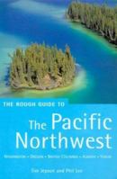 The Rough Guide to Pacific Northwest 2: Washington, Oregon, British Columbia, Alberta, Yukon (Rough Guide Travel Guides) 1858283264 Book Cover