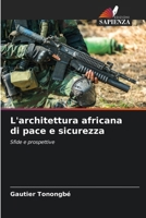 L'architettura africana di pace e sicurezza (Italian Edition) 6207220978 Book Cover