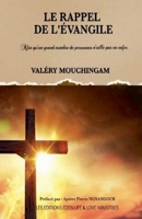 Le Rappel de l'Evangile: Afin qu'un grand nombre de personnes n'aille pas en enfer (French Edition) B0F4PQV3SS Book Cover