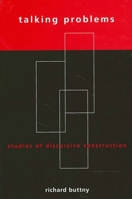 Talking Problems: Studies of Discursive Construction 0791458954 Book Cover