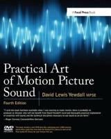 Practical Art of Motion Picture Sound, Second Edition 0240802888 Book Cover