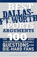 Best Dallas - Fort Worth Sports Arguments 1402209665 Book Cover