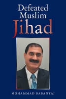 Defeated Muslim Jihad 1664172327 Book Cover