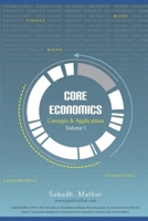 Core Economics: Concepts & Applications: Volume I B08B384LQC Book Cover