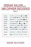 Zodiac Killer and 340 Cipher Decoded: Part 1 1483442381 Book Cover