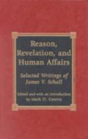 Reason, Revelation, and Human Affairs 0739101986 Book Cover
