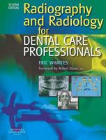 Radiography and Radiology for Dental Care Professionals E-Book 0702030406 Book Cover