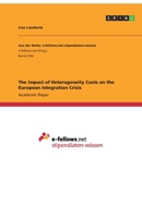 The Impact of Heterogeneity Costs on the European Integration Crisis 3668974128 Book Cover