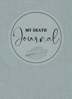 My Death Journal B0CHL5FG9Z Book Cover