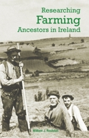 Researching Farming Ancestors in Ireland 1909556912 Book Cover