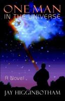 One Man In The Universe 1413475604 Book Cover